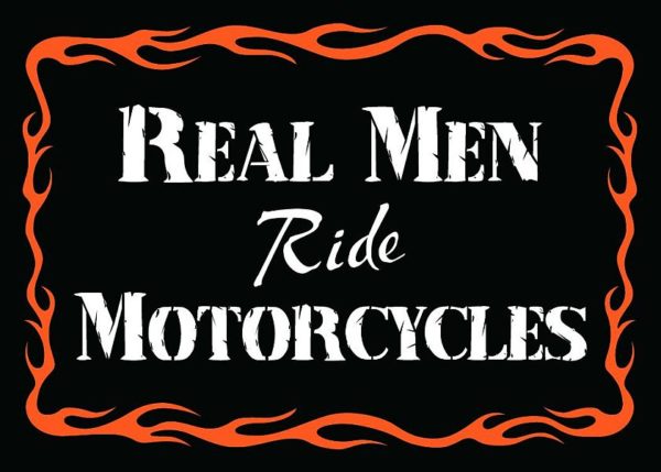 Real Men Ride Motorcycles