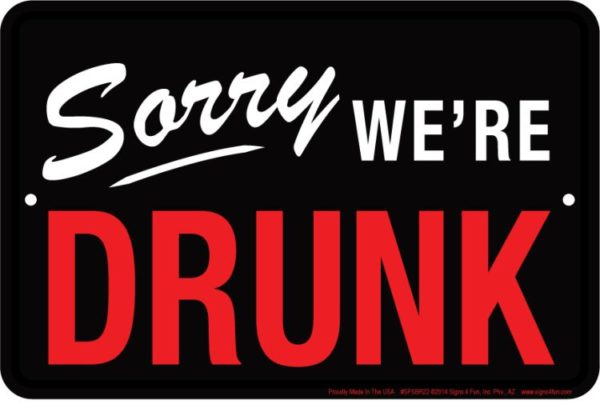Sorry We're Drunk