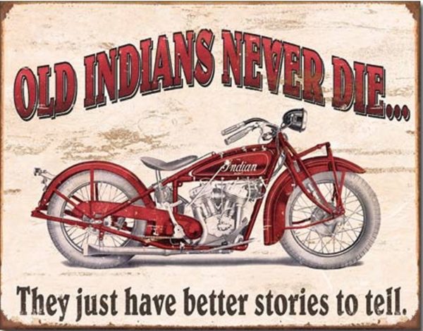 Old Indians Never Die