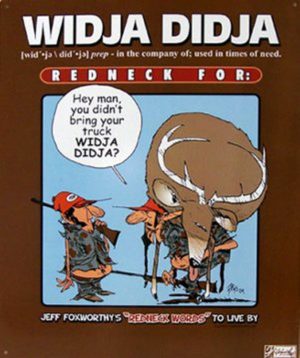 Foxworthy Widja Didja C/O