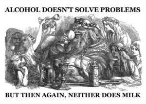 Alcohol Doesn't Solve Problems