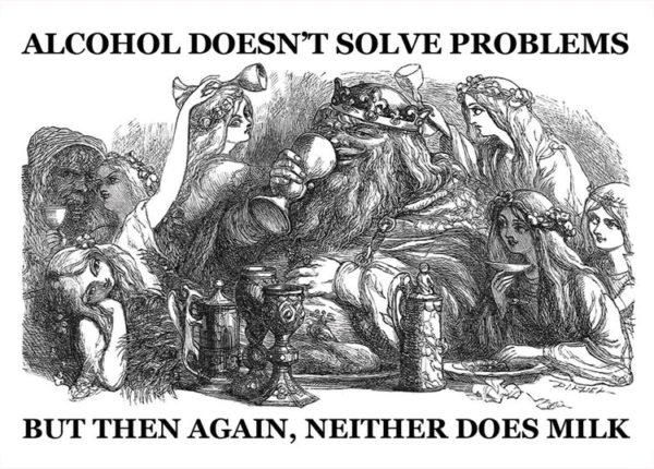 Alcohol Doesn't Solve Problems